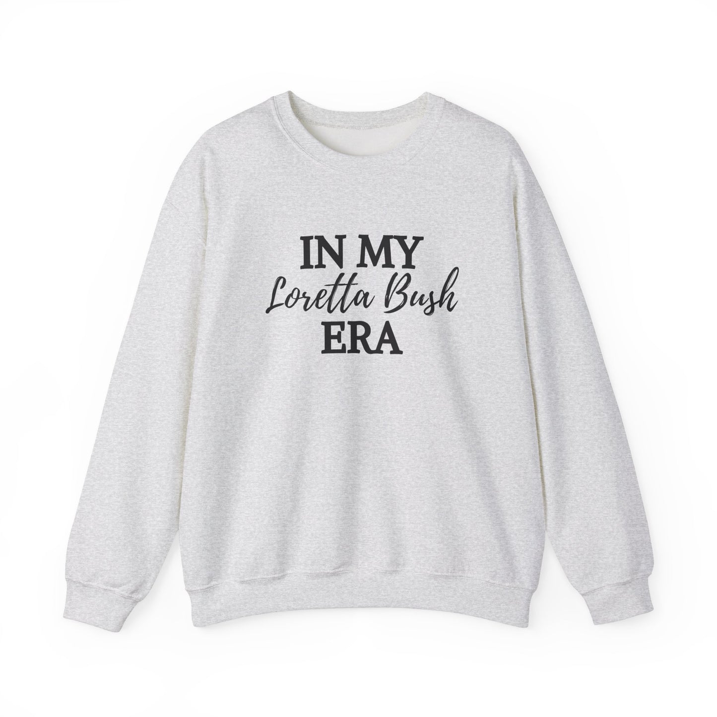 "In My Loretta Bush Era" Sweatshirt