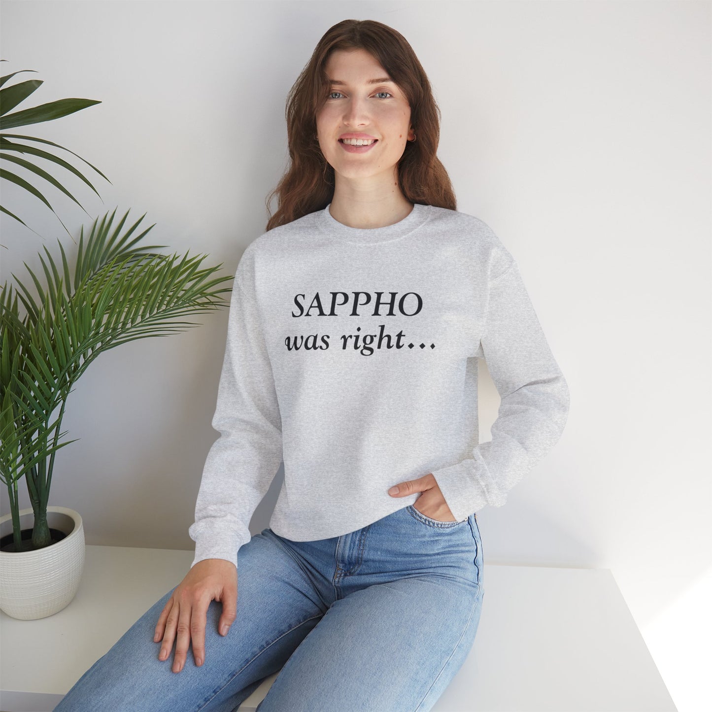 "Sappho Was Right..." Sweatshirt