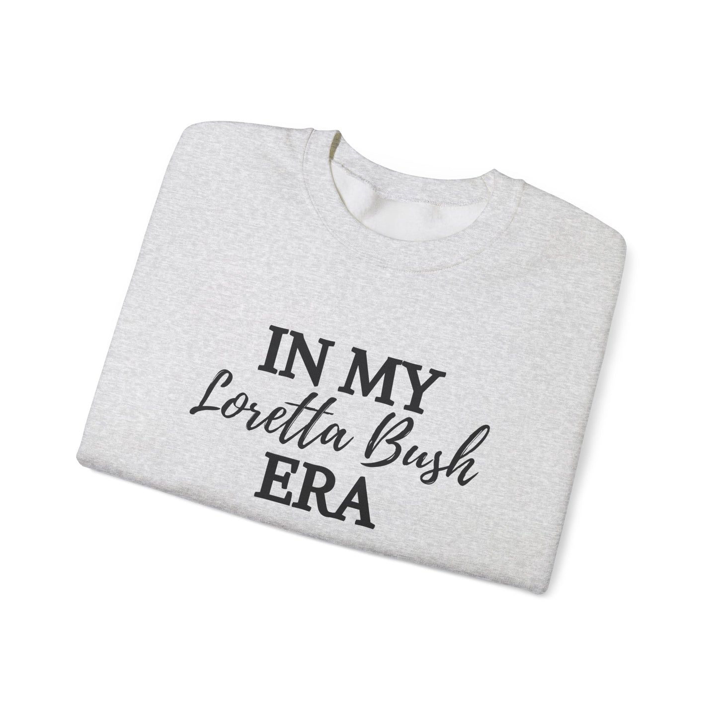 "In My Loretta Bush Era" Sweatshirt