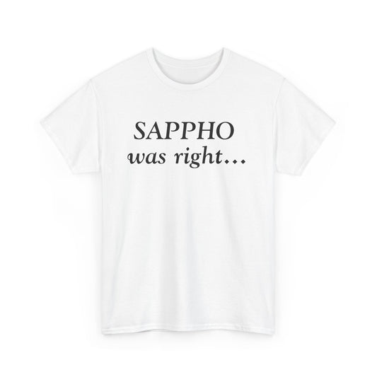 "Sappho Was Right..." T-Shirt