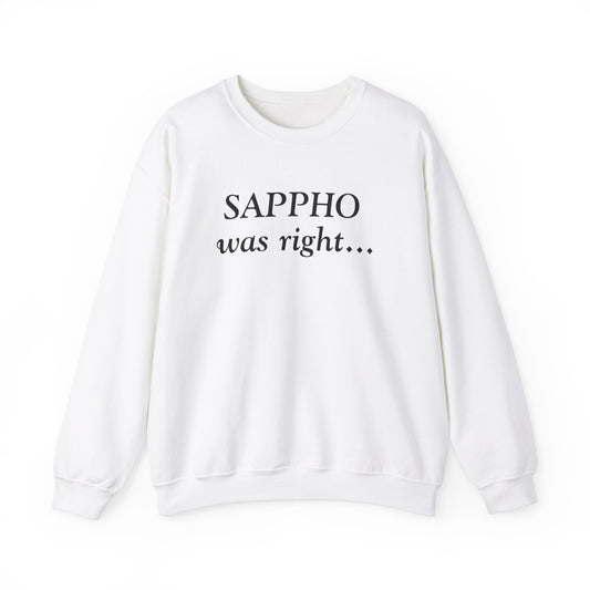 "Sappho Was Right..." Sweatshirt