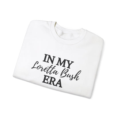 "In My Loretta Bush Era" Sweatshirt