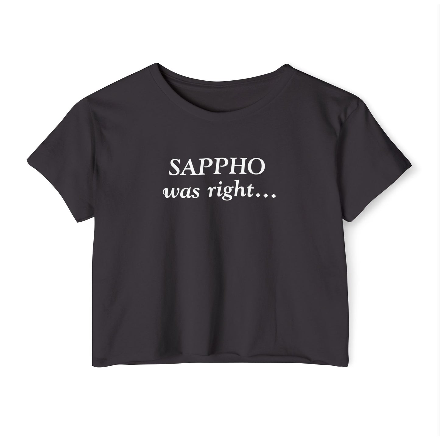 "Sappho Was Right..." Crop Tee